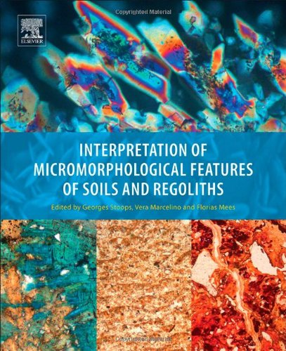 Interpretation Of Micromorphological Features Of Soils And Regoliths 1st Edition Georges Stoops