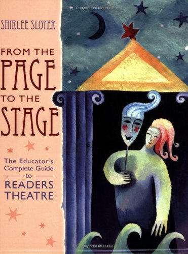 From The Page To The Stage The Educators Complete Guide To Readers Theatre Shirlee Sloyer