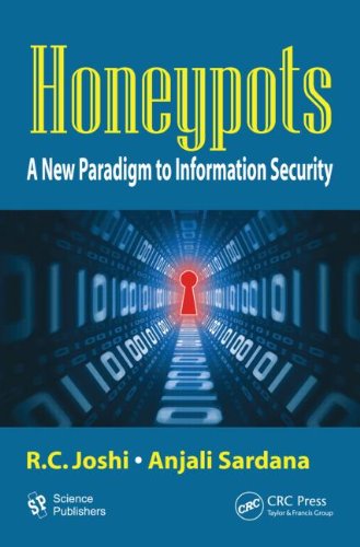 Honeypots A New Paradigm To Information Security 1st Edition R C Joshi
