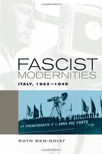 Fascist Modernities Italy 19221945 1st Edition Ruth Benghiat