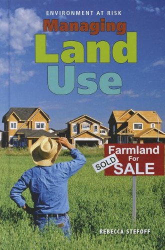 Managing Land Use Rebecca Stefoff