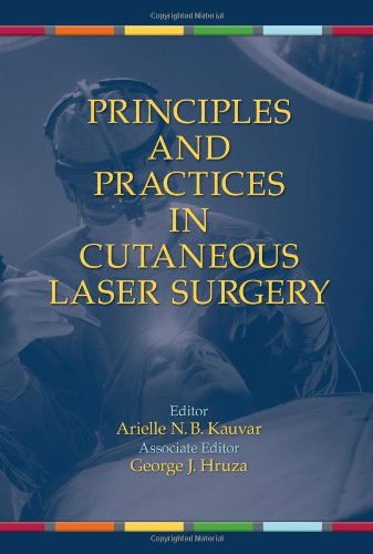 Principles And Practices In Cutaneous Laser Surgery Basic And Clinical Dermatology 1st Edition Arielle Kauvar