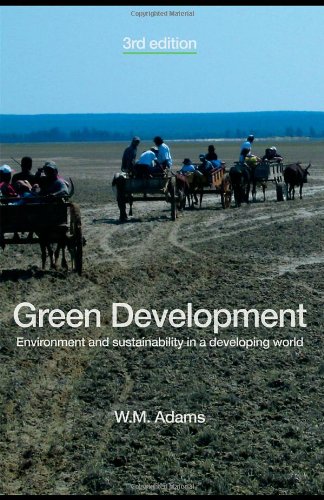 Green Development Environment And Sustainability In A Developing World 3rd Edition Wm Adams