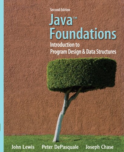 Java Foundations Introduction To Program Design And Data Structures 2nd Edition 2nd Edition John Lewis
