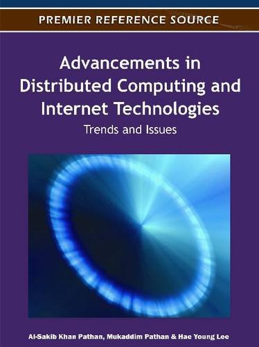 Advancements In Distributed Computing And Internet Technologies Trends And Issues 1st Edition Alsakib Khan Pathan