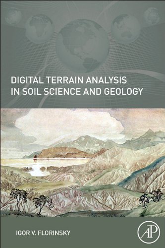 Digital Terrain Analysis In Soil Science And Geology 1st Edition Igor Florinsky