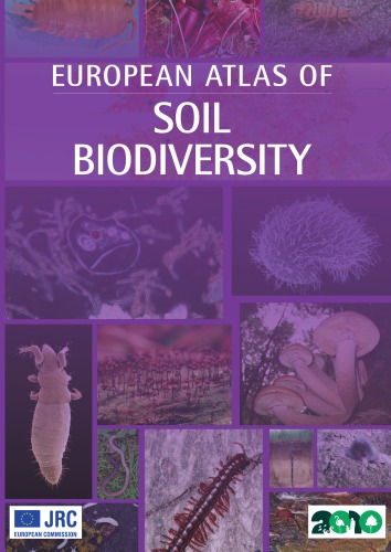 European Atlas Of Soil Biodiversity Soil Atlas Rebekka Artz