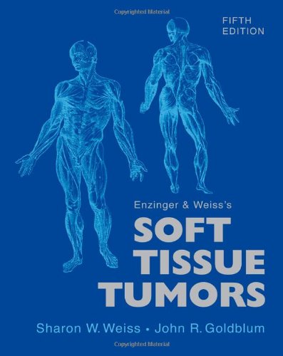 Enzinger And Weisss Soft Tissue Tumors 5th Edition Fifth Sharon W Weiss