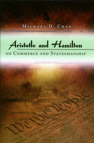 Aristotle And Hamilton On Commerce And Statesmanship Michael D Chan