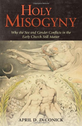 Holy Misogyny April D Deconick