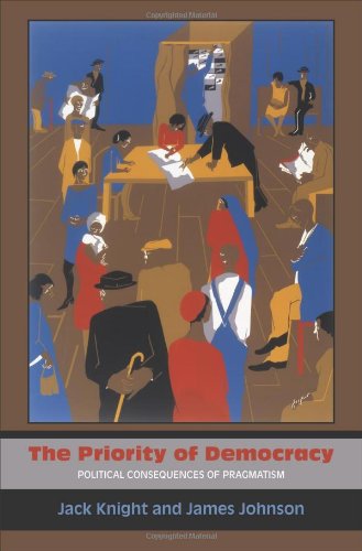 The Priority Of Democracy Political Consequences Of Pragmatism Russell Sage Foundation Copub Jack Knight