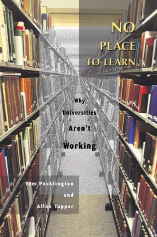 No Place To Learn Why Universities Arent Working Tom Pocklington