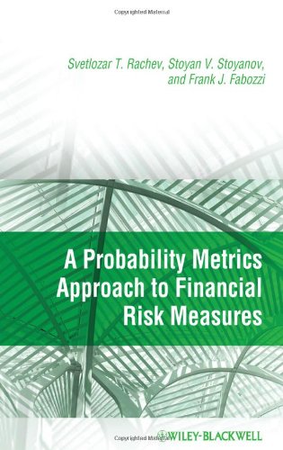 A Probability Metrics Approach To Financial Risk Measures 1st Edition Svetlozar T Rachev