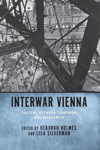 Interwar Vienna Culture Between Tradition And Modernity Studies In German Literature Linguistics And Culture 1st Deborah Holmes