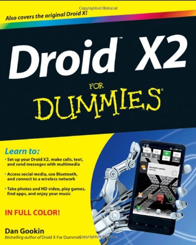 Droid X2 For Dummies 1st Edition Dan Gookin