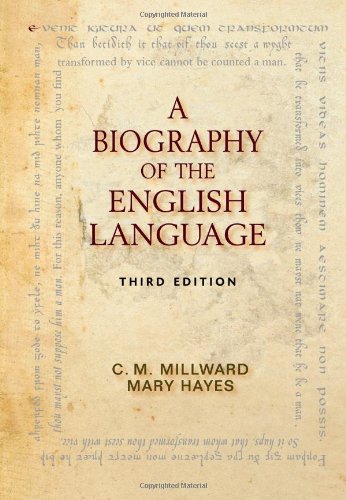 A Biography Of The English Language 3e 3rd Edition C M Millward