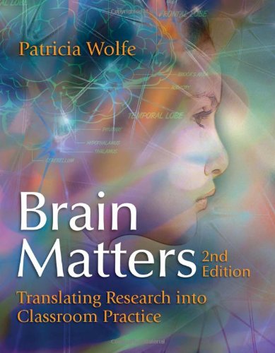 Brain Matters Translating Research Into Classroom Practic Second Edition 2nd Pat Wolfe