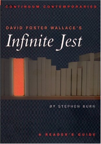 David Foster Wallaces Infinite Jest 1st Edition Stephen J Burn