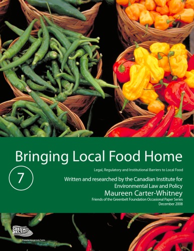 Bringing Local Food Home Legal Regulatory And Institutional Barriers To Local Food Maureen Carterwhitney