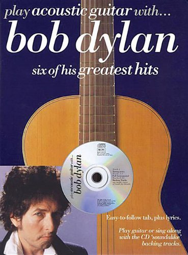 Play Acoustic Guitar With Bob Dylan Bob Dylan Arthur Dick
