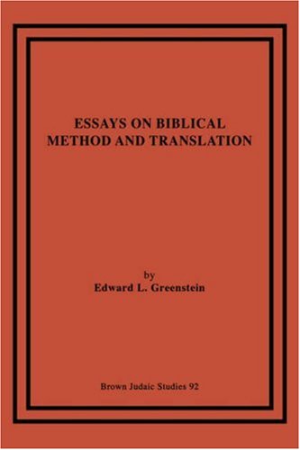 Essays On Biblical Method And Translation Edward L Greenstein