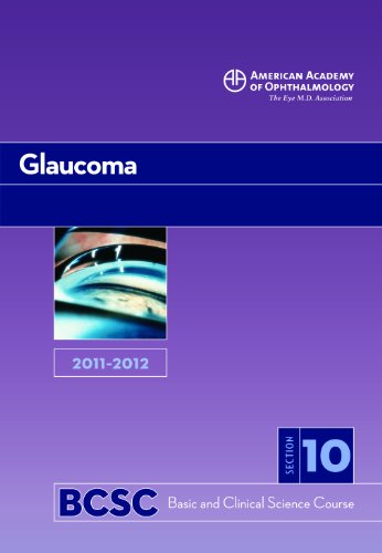 20112012 Basic And Clinical Science Course Section 10 Glaucoma Basic Clinical Science Course 1st Edition George A Cioffi Md