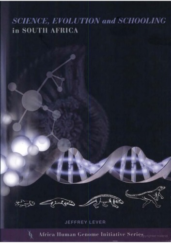 Science Evolution And Schooling In South Africa Africa Human Genome Intiative Series Jeffrey Lever