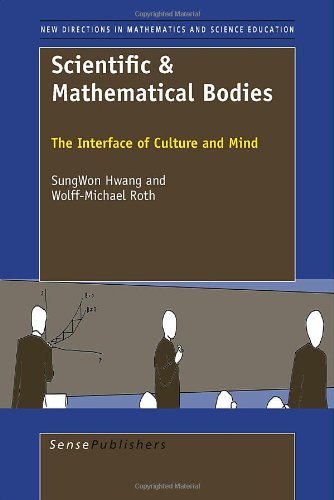Scientific Mathematical Bodies The Interface Of Culture And Mind Sungwon Hwang
