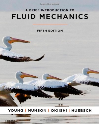 A Brief Introduction To Fluid Mechanics 5th Donald F Young Bruce R Munson