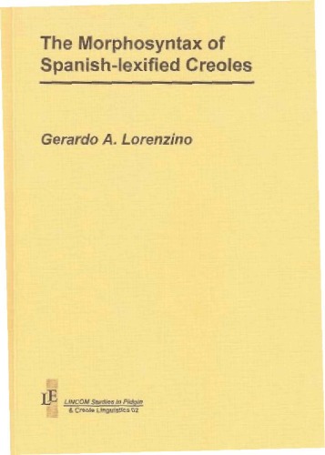 The Morphosyntax Of Spanishlexified Creoles Gerardo A Lorenzino