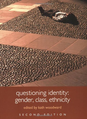 Questioning Identity Gender Class Ethnicity 2nd Edition Kath Woodward