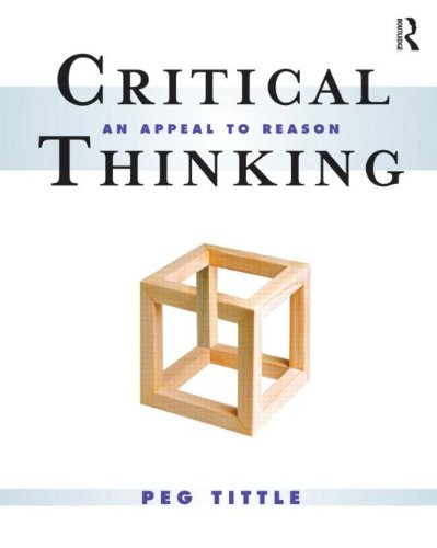 Critical Thinking An Appeal To Reason 1st Edition Peg Tittle