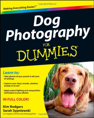 Dog Photography For Dummies 1st Edition Kim Rodgers Sarah Sypniewski