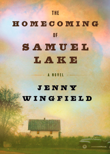 The Homecoming Of Samuel Lake Jenny Wingfield