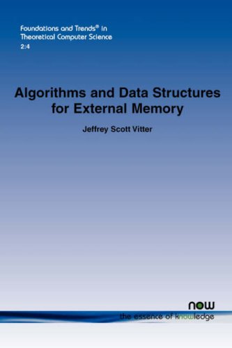Algorithms And Data Structures For External Memory Foundations And Trendsr In Theoretical Computer Science Jeffrey Scott Vitter