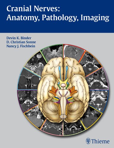 Cranial Nerves Anatomy Pathology Imaging 1st Devin Binder