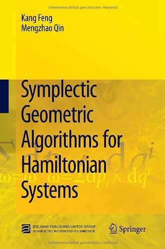 Symplectic Geometric Algorithms For Hamiltonian Systems 1st Edition Kang Feng