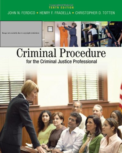 Criminal Procedure For The Criminal Justice Professional Tenth Edition 10th John N Ferdico