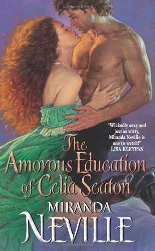 The Amorous Education Of Celia Seaton Original Miranda Neville