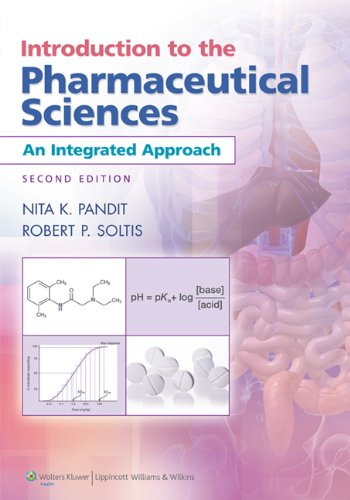 Introduction To The Pharmaceutical Sciences An Integrated Approach 2nd Nita K Pandit Phd