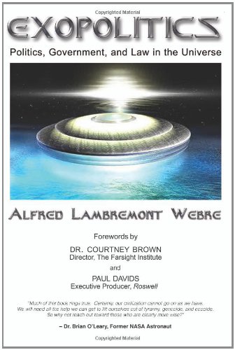 Exopolitics Politics Government And Law In The Universe Jd