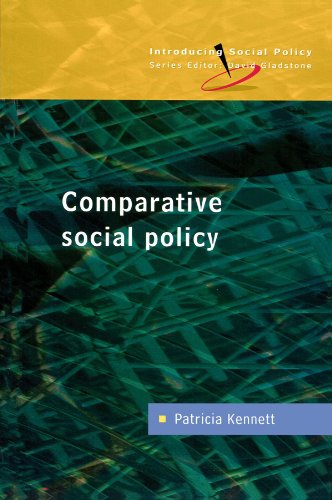 Comparative Social Policy Theory And Research Introducing Social Policy 1st Edition Patricia Kennett