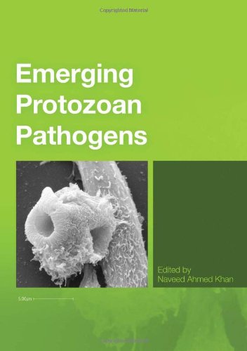 Emerging Protozoan Pathogens 1st Edition Naveed Ahmed Khan