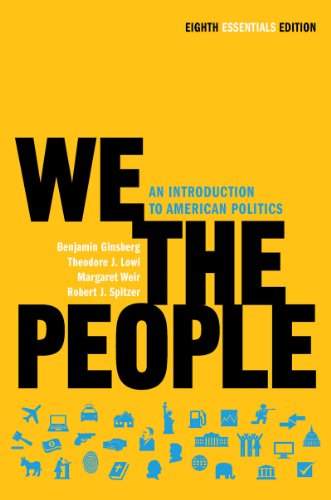 We The People An Introduction To American Politics Eighth Essentials Edition Benjamin Ginsberg