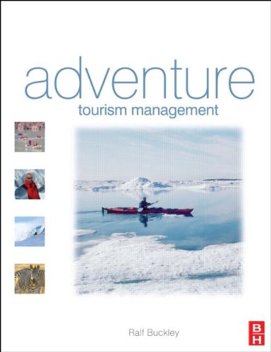 Adventure Tourism Management 1st Edition Ralf Buckley