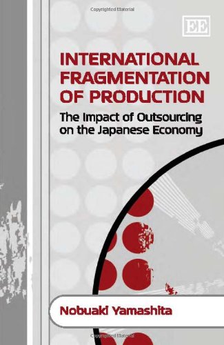International Fragmentation Of Production The Impact Of Outsourcing On The Japanese Economy Nobuaki Yamashita