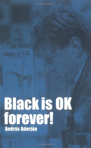 Black Is Ok Forever Andras Adorjan