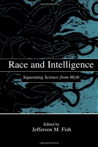 Race And Intelligence Separating Science From Myth 1st Edition Jefferson M Fish