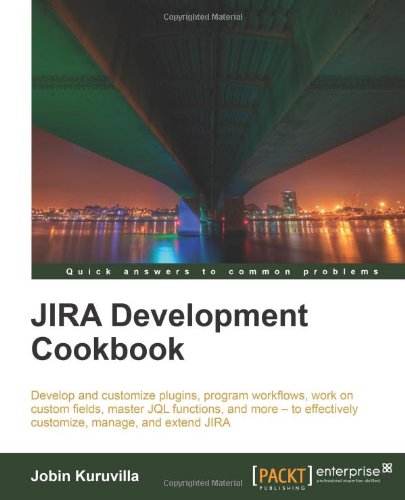 Jira Development Cookbook Jobin Kuruvilla