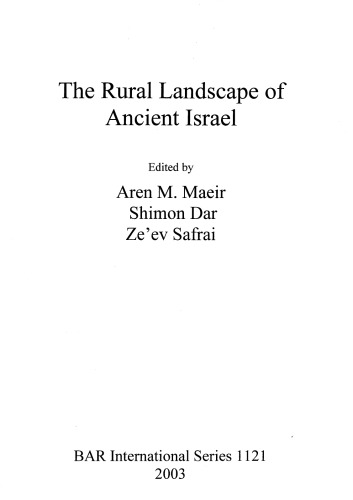 The Rural Landscape of Ancient Israel 1st Edition by Aren M Maeir ISBN 1841714976 9781841714974